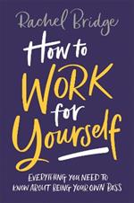 How to Work for Yourself