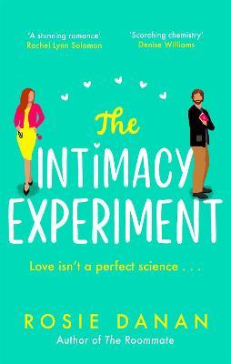 The Intimacy Experiment: the perfect feel-good sexy romcom for 2021 - Rosie  Danan - Libro in lingua inglese - Little, Brown Book Group 