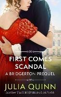 First Comes Scandal: A Bridgerton Prequel