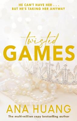 Twisted Games: the TikTok sensation! Fall into a world of addictive romance... - Ana Huang - cover