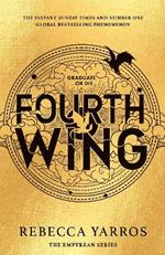 Fourth Wing: DISCOVER THE GLOBAL PHENOMENON THAT EVERYONE CAN'T STOP TALKING ABOUT!