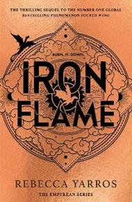 Iron Flame: DISCOVER THE GLOBAL PHENOMENON THAT EVERYONE CAN'T STOP TALKING ABOUT!