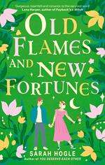 Old Flames and New Fortunes