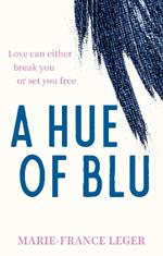 A Hue of Blu: the unforgettable love story