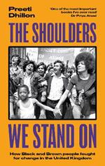 The Shoulders We Stand On: How Black and Brown people fought for change in the United Kingdom