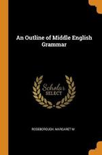 An Outline of Middle English Grammar