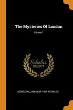 The Mysteries of London; Volume 1