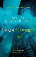 Industrial Magic: Book 4 in the Women of the Otherworld Series