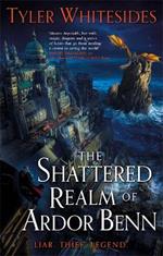 The Shattered Realm of Ardor Benn: Kingdom of Grit, Book Two