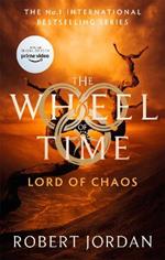 Lord Of Chaos: Book 6 of the Wheel of Time (Now a major TV series)