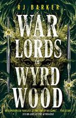 Warlords of Wyrdwood: The Forsaken Trilogy, Book 2