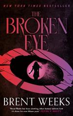 The Broken Eye: Book 3 of Lightbringer