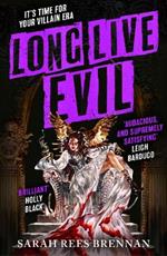 Long Live Evil: A story for anyone who's ever fallen for the villain... (Time of Iron, Book 1)