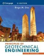 Principles of Geotechnical Engineering, SI Edition