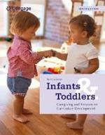 Infants and Toddlers: Caregiving and Responsive Curriculum Development