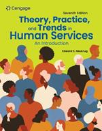 Theory, Practice, and Trends in Human Services: An Introduction