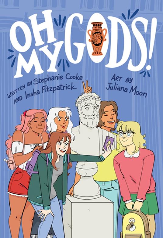 Oh My Gods! - Stephanie Cooke,Insha Fitzpatrick,Juliana Moon - ebook