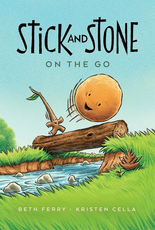 Stick and Stone on the Go - Beth Ferry,Kristen Cella - ebook