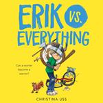 Erik vs. Everything