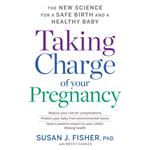 Taking Charge of Your Pregnancy