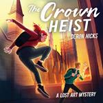 The Crown Heist