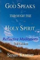 God Speaks Through the Holy Spirit - Reflective Meditations, 2nd Edition