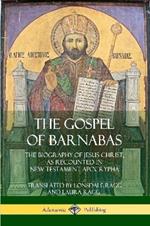 The Gospel of Barnabas: The Biography of Jesus Christ, as Recounted in New Testament Apocrypha