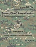 Unmanned Aircraft Systems Operations - MCWP 3-20.5 (Formerly MCWP 3-42.1)