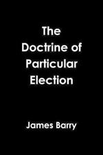 The Doctrine of Particular Election