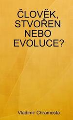 ClovEk, StvoRen Nebo Evoluce?