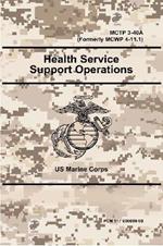 Health Service Support Operations - MCTP 3-40A (Formerly MCWP 4-11.1)