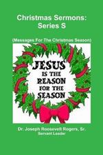 Christmas Sermons S: (Messages For The Christmas Season)