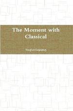 The Moment with Classical