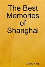 The Best Memories of Shanghai