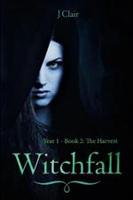 Witchfall (Year 1 - Book 2) - The Harvest
