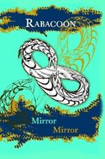 Rabacoon: Mirror Mirror