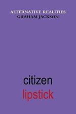 Citizen Lipstick