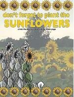 don't forget to plant the sunflowers