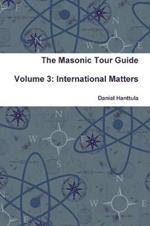 The Masonic Tour Guide - Volume 3