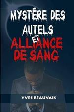 MYSTERE DES AUTELS ET ALLIANCE DE SANG