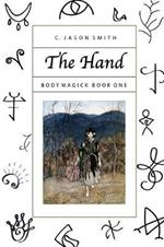 The Hand: Body Magick Book One