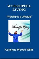 Worshipful Living