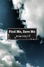 Find Me, Save Me