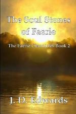 The Soul Stones of Faerie: The Faerie Chronicles Book 2