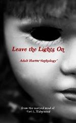 Leave the Lights On: Adult Horror Anthology