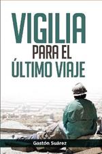 Vigilia para el ultimo viaje