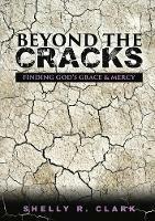 Beyond the Cracks: Finding God's Grace and Mercy