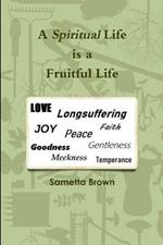 A Spiritual Life is a Fruitful Life