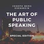 Art of Public Speaking, The: (Special Edition)