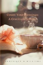 Count Your Blessings: A Gratitude Journal